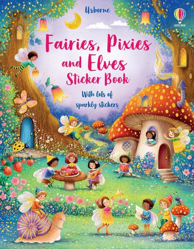 Fairies, Pixies and Elves Sticker Book - Sticker Books Fiona Watt, Elzbieta Jarzabek 9781474989794 book cover