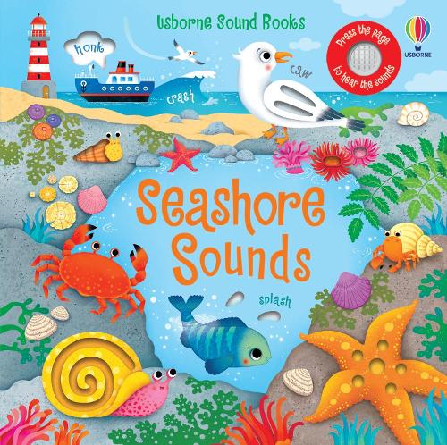 Seashore Sounds - Sound Books (Board book) Sam Taplin, Federica Iossa 9781474990042 book cover