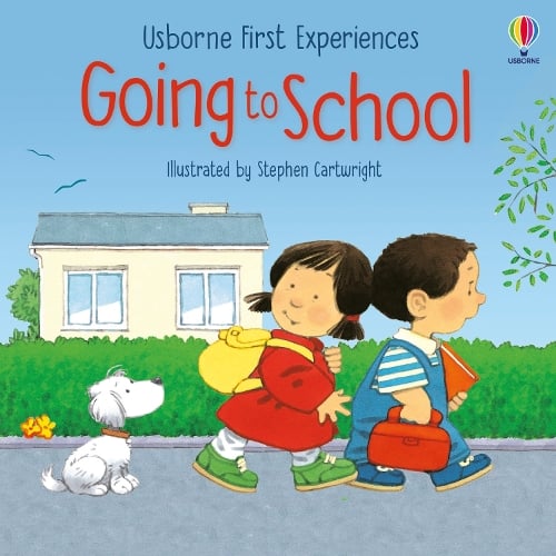 Going to School - First Experiences Anne Civardi, Stephen Cartwright 9781474995467 book cover