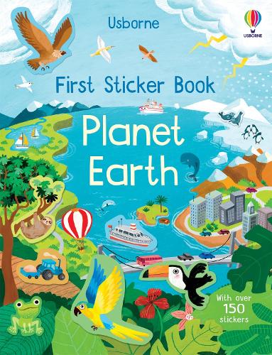 First Sticker Book Planet Earth - First Sticker Books Kristie Pickersgill, Anna Mongay Monteso 9781474998987 book cover