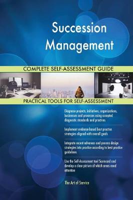 Succession Management Complete Self-Assessment Guide Gerardus Blokdyk 9781489141460 book cover