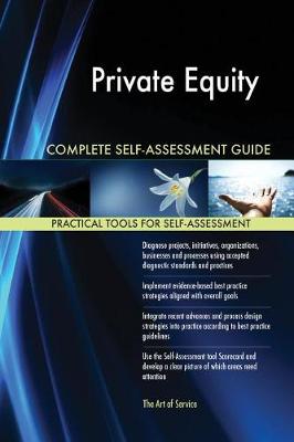Private Equity Complete Self-Assessment Guide Gerardus Blokdyk 9781489149350 book cover