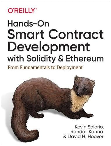 Hands-On Smart Contract Development with Solidity and Ethereum: From Fundamentals to Deployment Kevin Solorio, Randall Kanna, David H Hoover 9781492045267 book cover