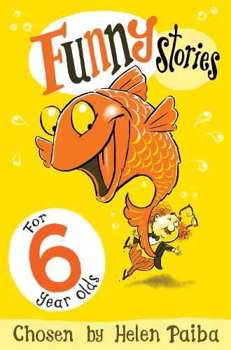 Funny Stories for 6 Year Olds - Macmillan Children's Books Story Collections Helen Paiba 9781509804955 book cover