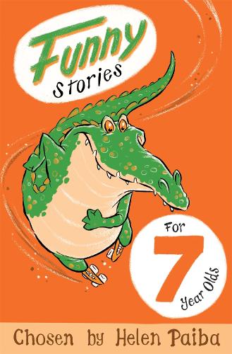 Funny Stories For 7 Year Olds - Macmillan Children's Books Story Collections Helen Paiba 9781509804979 book cover