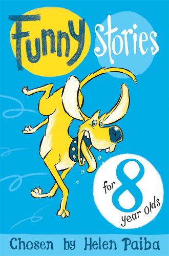 Funny Stories For 8 Year Olds - Macmillan Children's Books Story Collections Helen Paiba 9781509805013 book cover