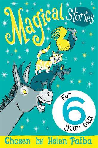 Magical Stories for 6 year olds - Macmillan Children's Books Story Collections Helen Paiba 9781509806164 book cover