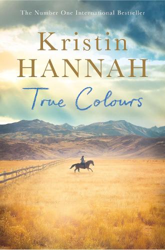 True Colours Kristin Hannah 9781509835805 book cover