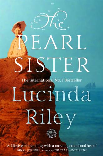 The Pearl Sister - The Seven Sisters Lucinda Riley 9781509840076 book cover