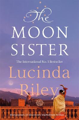 The Moon Sister - The Seven Sisters Lucinda Riley 9781509840113 book cover
