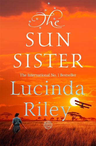 The Sun Sister - The Seven Sisters Lucinda Riley 9781509840151 book cover