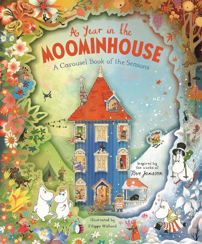 A Year in the Moominhouse: A Carousel Book of the Seasons Tove Jansson, Filippa Widlund 9781509853595 book cover