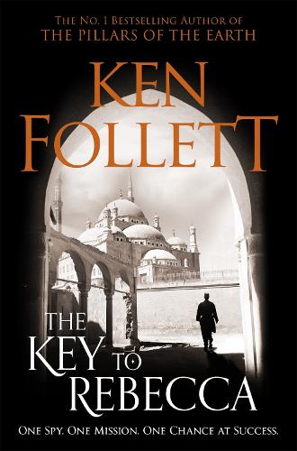 The Key to Rebecca Ken Follett 9781509862337 book cover