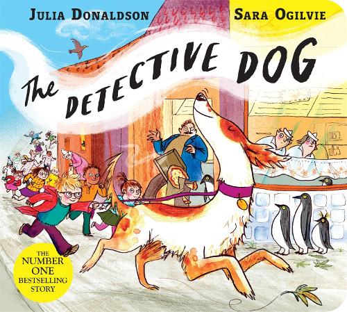 The Detective Dog (Board book) Julia Donaldson, Sara Ogilvie 9781509862542 book cover