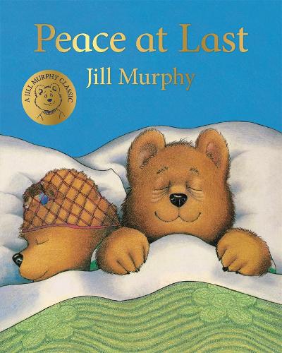 Peace at Last - A Bear Family Book Jill Murphy 9781509862597 book cover