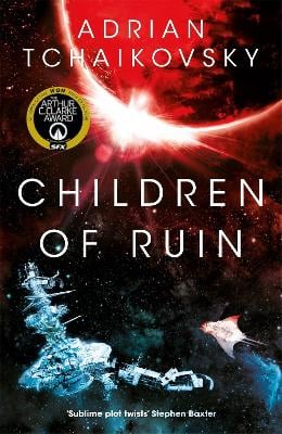 Children of Ruin - The Children of Time Novels Adrian Tchaikovsky 9781509865857 book cover