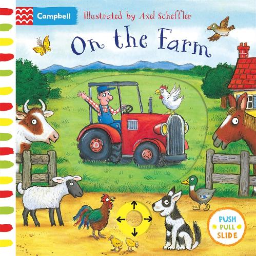 On the Farm: A Push, Pull, Slide Book - Campbell Axel Scheffler (Board book) Axel Scheffler, Campbell Books 9781509866946 book cover