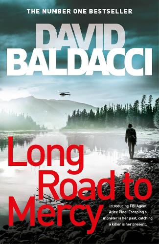 Long Road to Mercy - Atlee Pine series David Baldacci 9781509874361 book cover