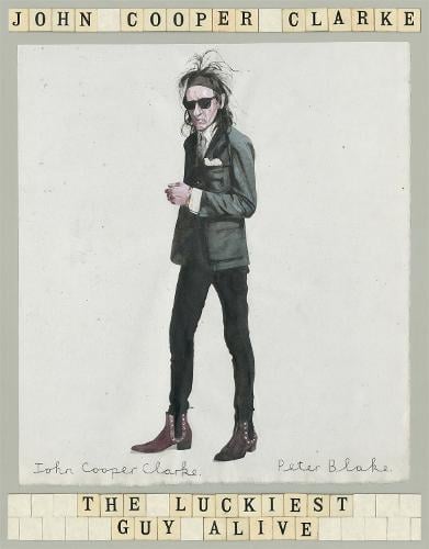 The Luckiest Guy Alive John Cooper Clarke 9781509896066 book cover