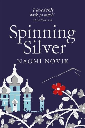 Spinning Silver Naomi Novik 9781509899043 book cover