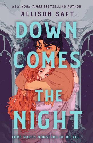 Down Comes the Night Allison Saft 9781510113688 book cover