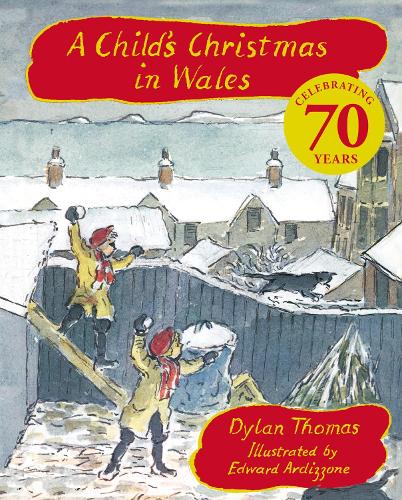 A Child's Christmas In Wales 70th Anniversary Edition Dylan Thomas, Mr Edward Ardizzone 9781510114104 book cover
