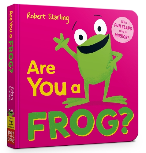 Are You a Frog?: With Lift-the-Flaps and a Mirror! - Are You A... (Board book) Pat-a-Cake, Robert Starling 9781526384171 book cover