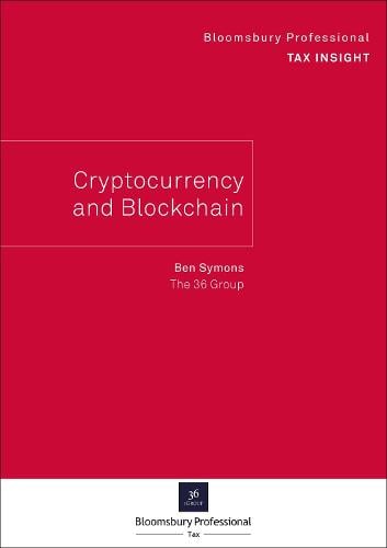 Bloomsbury Professional Tax Insight - Cryptocurrency and Blockchain Ben Symons 9781526512611 book cover
