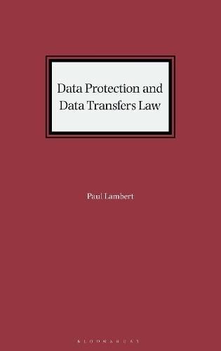 Data Protection and Data Transfers Law Paul Lambert 9781526524843 book cover