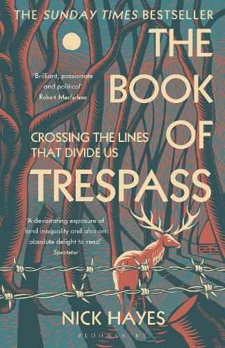 The Book of Trespass: Crossing the Lines that Divide Us Nick Hayes 9781526604729 book cover