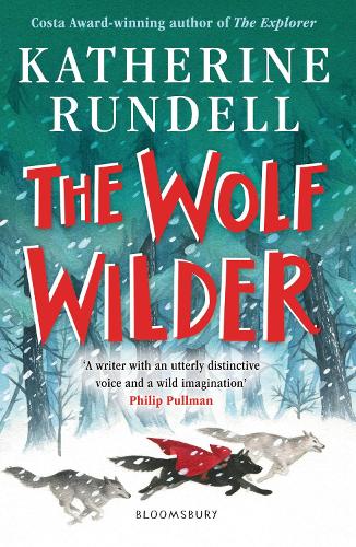 The Wolf Wilder Katherine Rundell 9781526605511 book cover