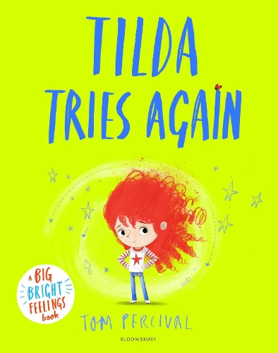 Tilda Tries Again: A Big Bright Feelings Book - Big Bright Feelings Tom Percival 9781526612991 book cover