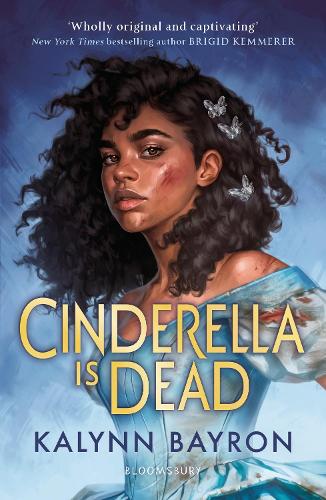Cinderella Is Dead Kalynn Bayron 9781526621979 book cover