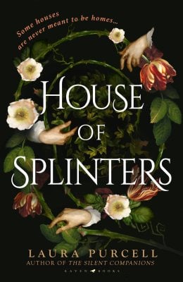 House of Splinters Laura Purcell 9781526627230 book cover