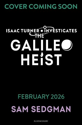 The Galileo Heist - Isaac Turner Investigates Sam Sedgman 9781526665485 book cover
