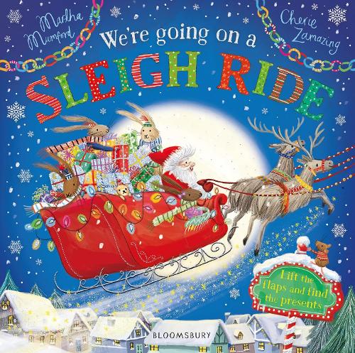 We're Going on a Sleigh Ride: A Lift-the-Flap Adventure - The Bunny Adventures (Board book) Martha Mumford, Cherie Zamazing 9781526666819 book cover