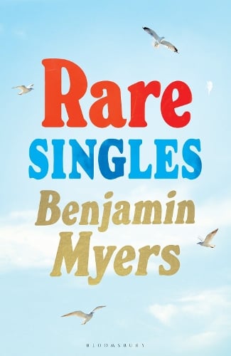 Rare Singles Benjamin Myers 9781526671912 book cover