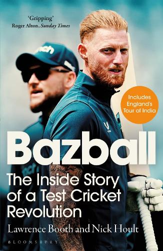 Bazball: The inside story of a Test cricket revolution Nick Hoult, Lawrence Booth 9781526672063 book cover
