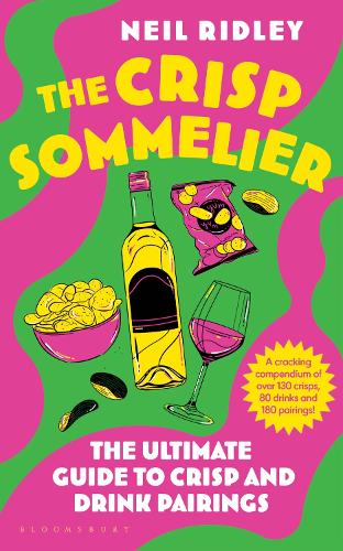 The Crisp Sommelier: The Ultimate Guide to Crisp and Drink Pairings Neil Ridley 9781526679383 book cover