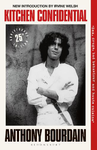 Kitchen Confidential: 25th Anniversary Edition Anthony Bourdain 9781526692528 book cover