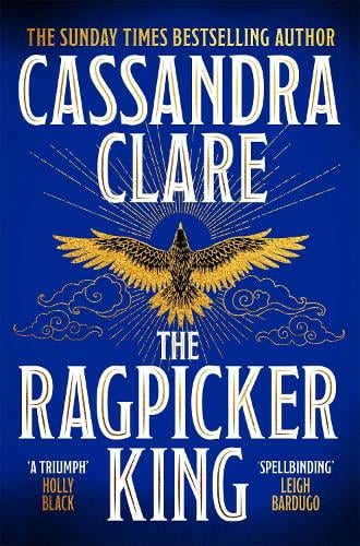 The Ragpicker King - The Chronicles of Castellane Cassandra Clare 9781529001457 book cover