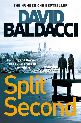 Split Second - King and Maxwell David Baldacci 9781529003314 book cover