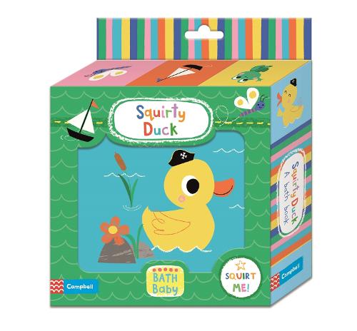 Squirty Duck Bath Book (Bath book) Campbell Books, Kay Vincent 9781529003765 book cover