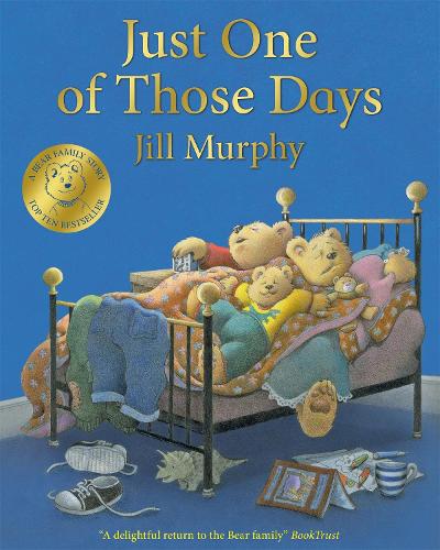 Just One of Those Days - A Bear Family Book Jill Murphy 9781529021387 book cover