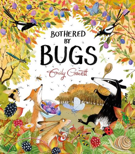 Bothered by Bugs - A Pete the Badger Story Emily Gravett 9781529028072 book cover
