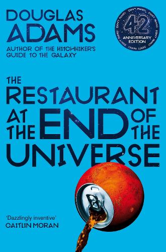 The Restaurant at the End of the Universe - The Hitchhiker's Guide to the Galaxy Douglas Adams 9781529034530 book cover