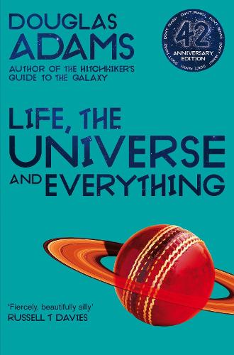 Life, the Universe and Everything - The Hitchhiker's Guide to the Galaxy Douglas Adams 9781529034547 book cover