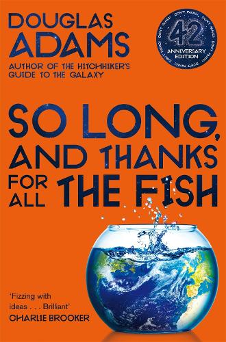 So Long, and Thanks for All the Fish - The Hitchhiker's Guide to the Galaxy Douglas Adams 9781529034554 book cover