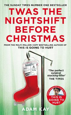 Twas The Nightshift Before Christmas Adam Kay 9781529038620 book cover