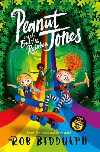 Peanut Jones and the End of the Rainbow - Peanut Jones Rob Biddulph 9781529040616 book cover